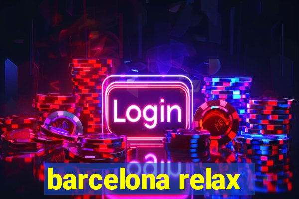 barcelona relax